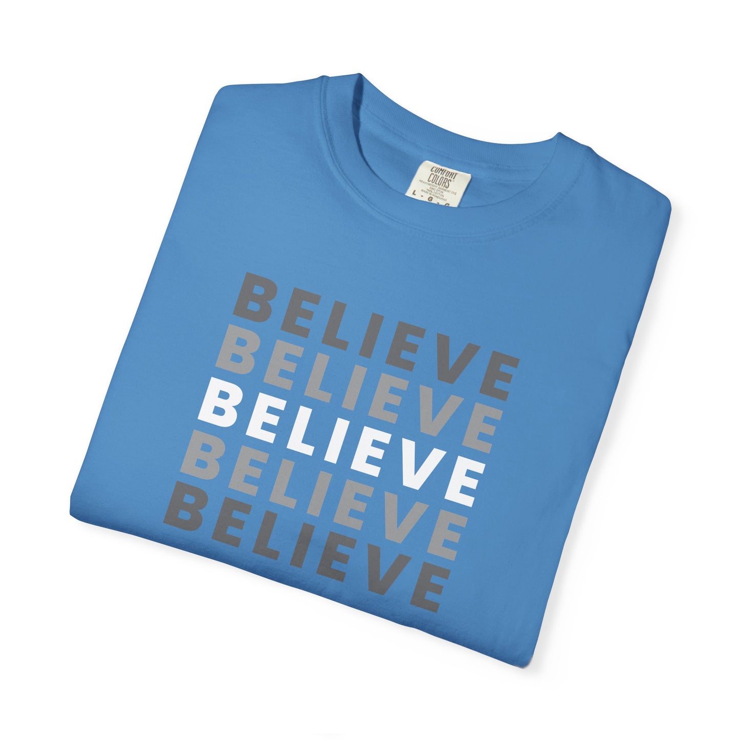 Believe Unisex T-shirt - Inspirational Apparel, Motivational Gift, Casual Wear, Everyday Graphic Tee, Positive Mindset