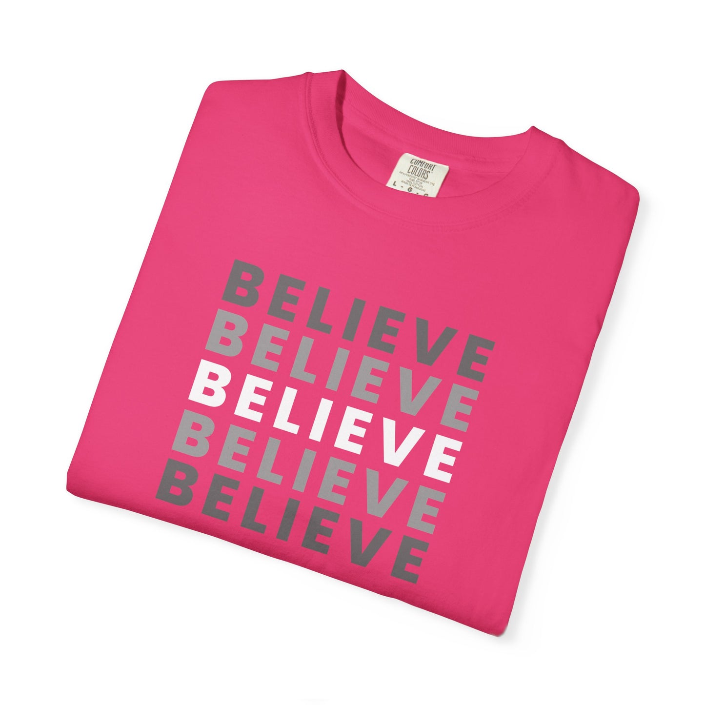 Believe Unisex T-shirt - Inspirational Apparel, Motivational Gift, Casual Wear, Everyday Graphic Tee, Positive Mindset