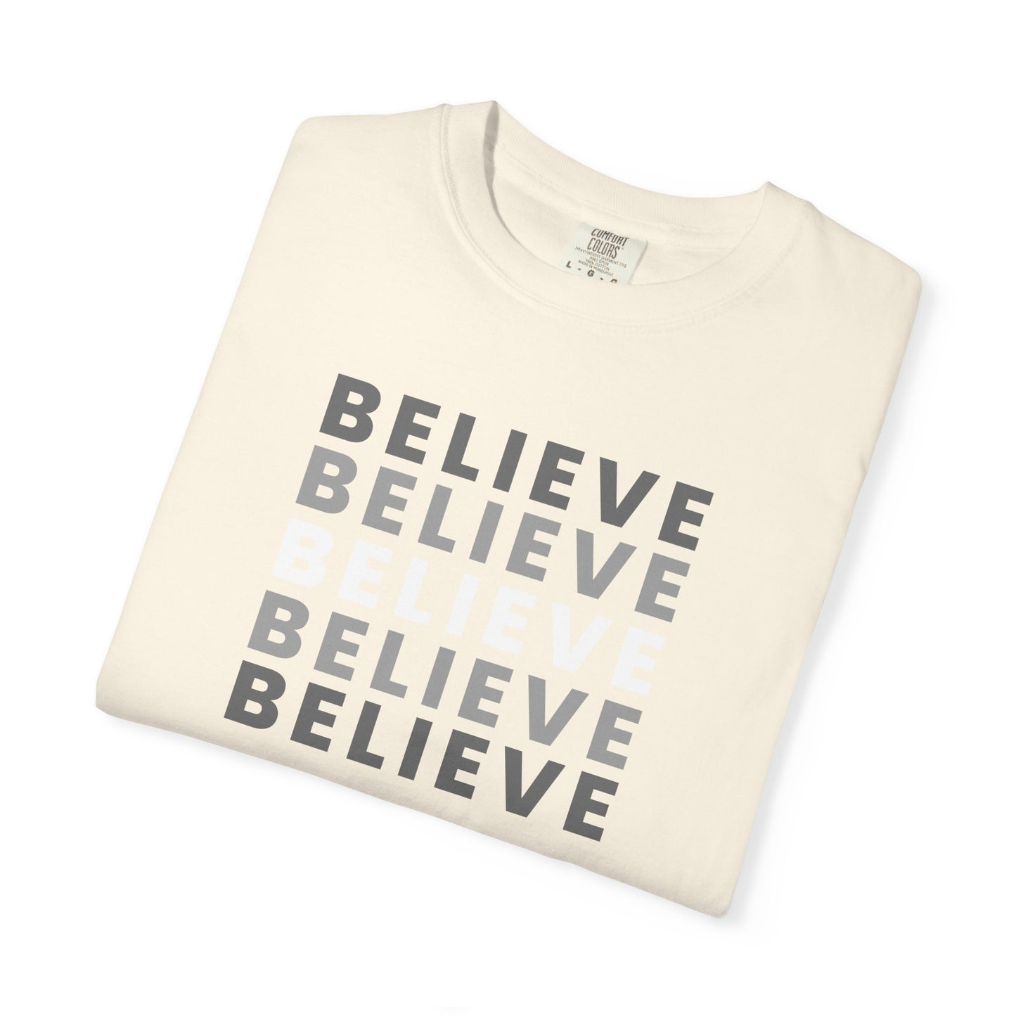 Believe Unisex T-shirt - Inspirational Apparel, Motivational Gift, Casual Wear, Everyday Graphic Tee, Positive Mindset
