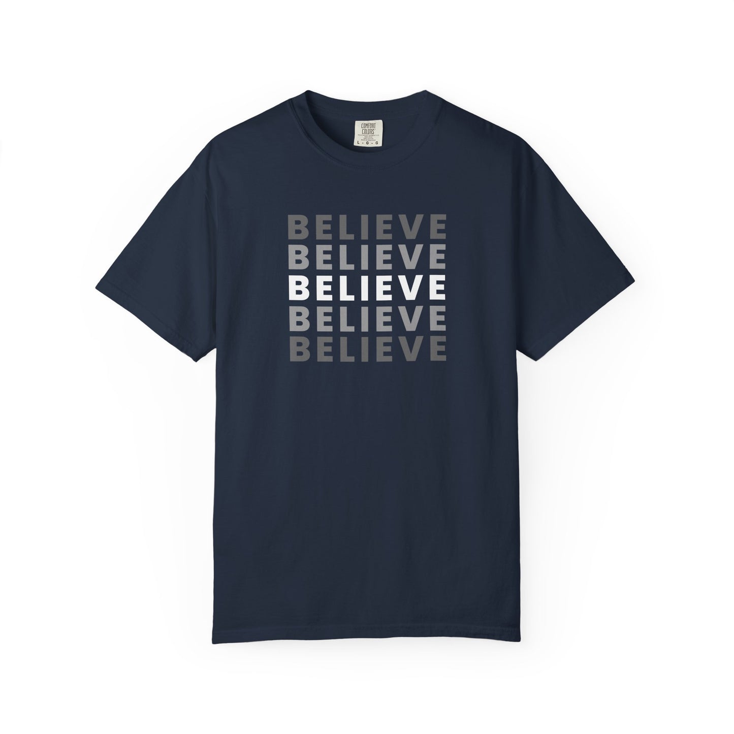 Believe Unisex T-shirt - Inspirational Apparel, Motivational Gift, Casual Wear, Everyday Graphic Tee, Positive Mindset