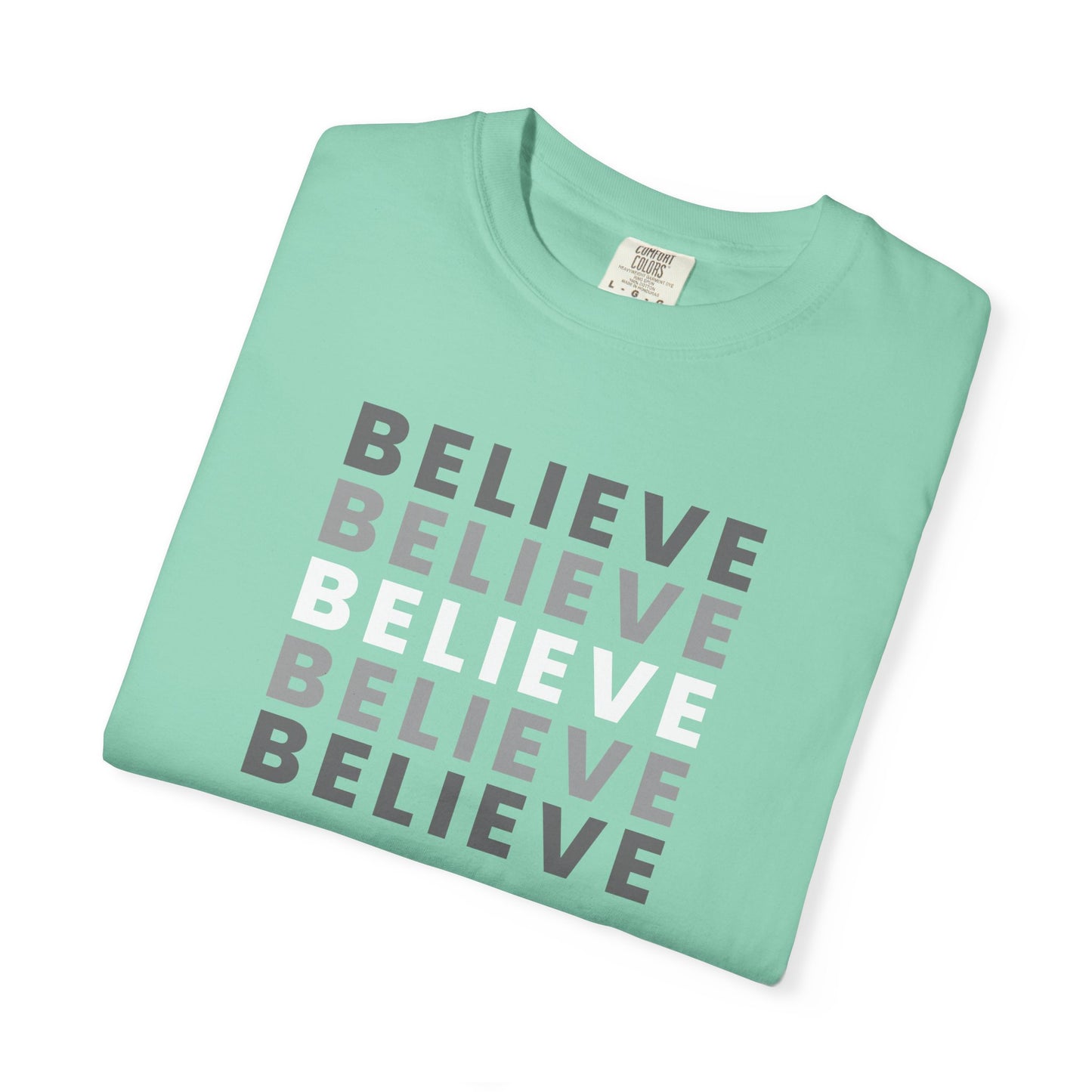 Believe Unisex T-shirt - Inspirational Apparel, Motivational Gift, Casual Wear, Everyday Graphic Tee, Positive Mindset
